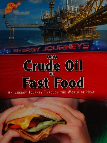 Cover of From crude oil to fast food