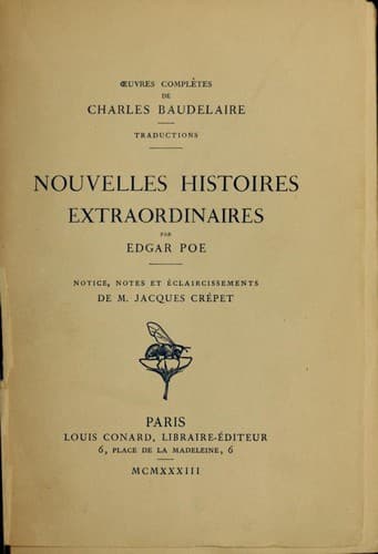 Cover of Nouvelles histoires extraordinaires (Berenice / Black Cat / Cask of Amontillado / Colloquy of Monos and Una / Conversation of Eiros and Charmi / Devil in the Belfry / Fall of the House of Usher / Four Beasts in One / Hop-Frog / Imp of the Perverse / Island of the Fay / King Pest / Lionizing / Man of the Crowd / Masque of the Red Death / Oval Portrait / Pit and the Pendulum / Power of Words / Shadow / Silence / Some Words with a Mummy / Tell-Tale Heart / William Wilson)