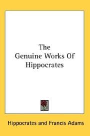 The genuine works of Hippocrates