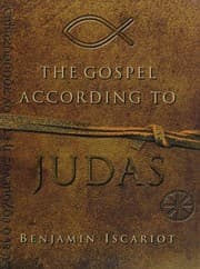 The Gospel According to Judas by Benjamin Iscariot