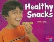 Healthy Snacks (Healthy Eating My Pyramid)