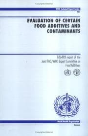 Evaluation of certain food additives and contaminants