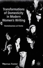 Transformations of Domesticity in Modern Women's Writing