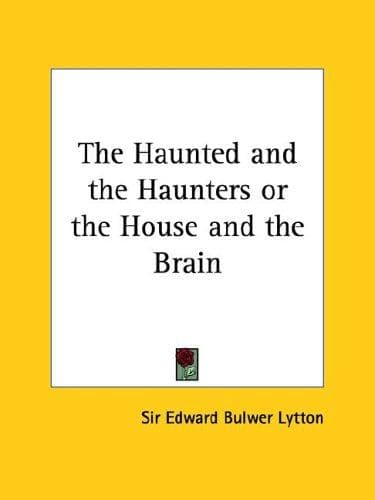 Cover of The Haunted and the Haunters, Or, The House and the Brain