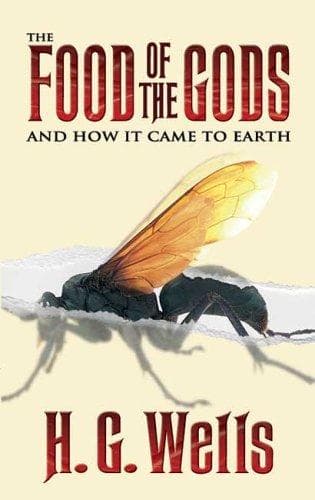 Cover of The food of the gods and how it came to earth