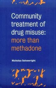 Community Treatment of Drug Misuse