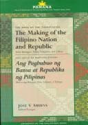 Cover of The making of the Filipino nation and republic