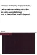 Cover of Universitäten und Hochschulen im Nationalsozialismus und in der frühen Nachkriegszeit