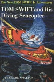 Tom Swift and His Diving Seacopter