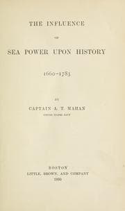 The influence of sea power upon history, 1660-1783