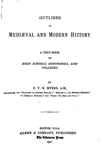 Cover of Outlines of Mediæval and Modern History: A Text-book for High Schools ..