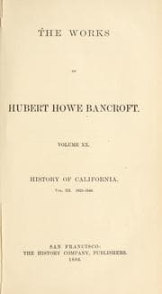 The works of Hubert Howe Bancroft