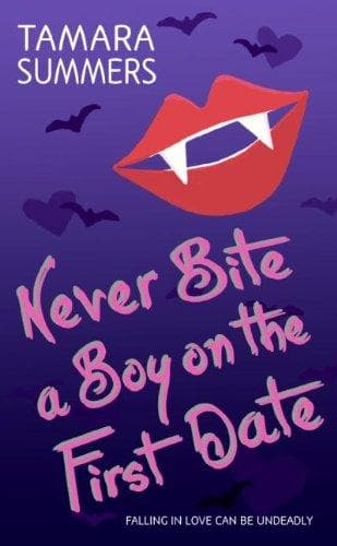 Cover of Never Bite a Boy on the First Date