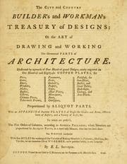 The city and country builder's and workman's treasury of designs