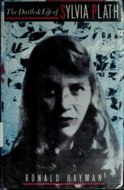 The death and life of Sylvia Plath