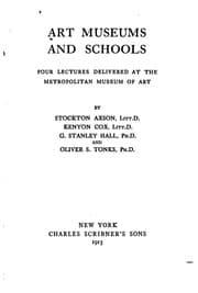 Art Museums and Schools: Four Lectures Delivered at the Metropolitan Museum of Art