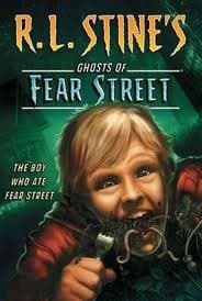 Cover of Ghosts of Fear Street - The Boy Who Ate Fear Street