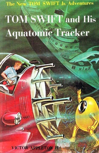 Cover of Tom Swift and His Aquatomic Tracker [The New Tom Swift Jr. Adventures]