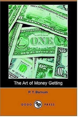 Cover of The art of money getting, or, Golden rules for money getting