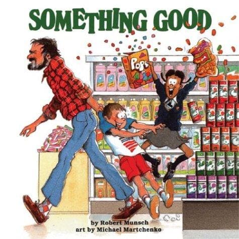 Cover of Something Good (Classic Munsch)