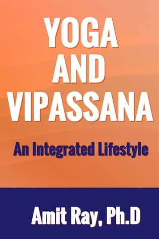 Cover of Yoga and Vipassana An Integrated Life Style