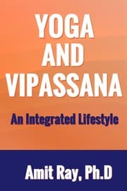 Yoga and Vipassana An Integrated Life Style