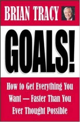 Cover of Goals! How to Get Everything You Want--Faster Than You Ever Thought Possible