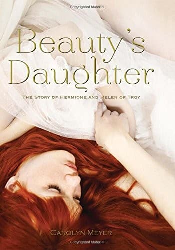 Cover of Beauty's Daughter: The Story of Hermione and Helen of Troy