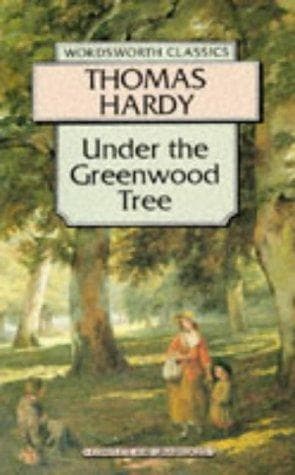 Cover of Under the Greenwood Tree or, The Mellstock quire